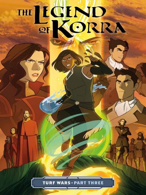 Title details for The Legend of Korra: Turf Wars (2017), Part Three by Michael Dante DiMartino - Available